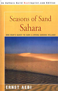 Seasons of Sand Sahara: One Man's Quest to Save a Dying Sahara Village (Paperback)