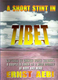 A Short Stint in Tibet: Captured by Chinese Horse Soldiers, A Couple is Taken on a Wild Journey of Body and Mind